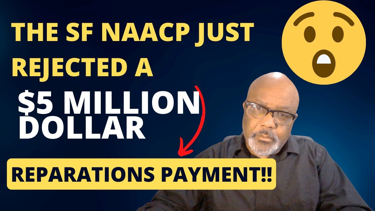 The SF NAACP just rejected the $5 million dollar reparations payment - Dr Boyce Watkins - YouTube