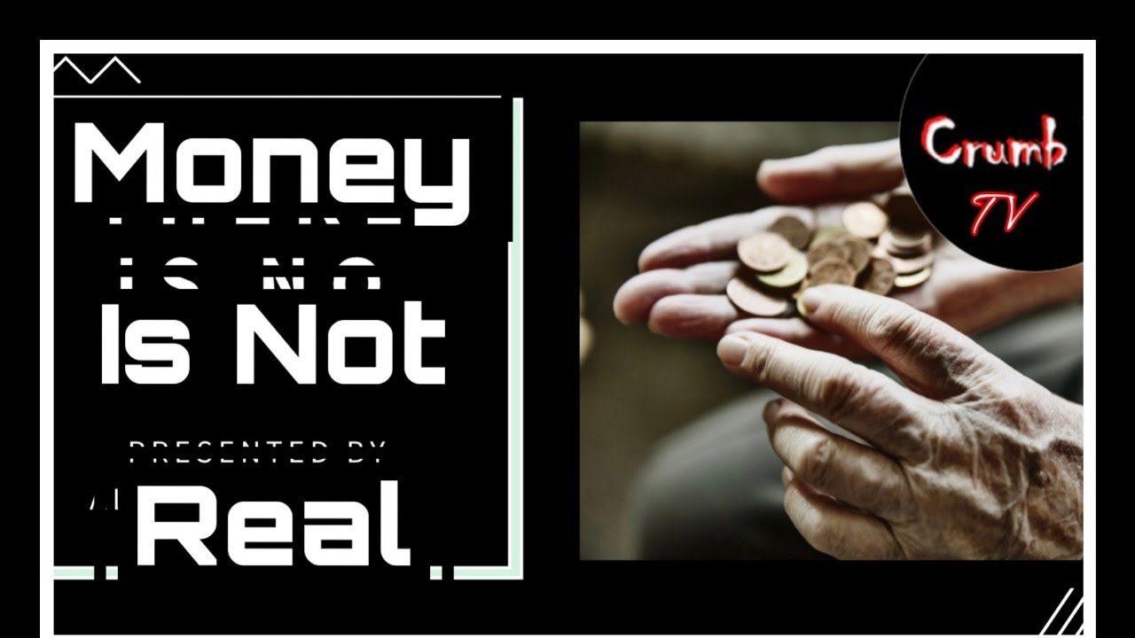 Money Is Not Real - YouTube