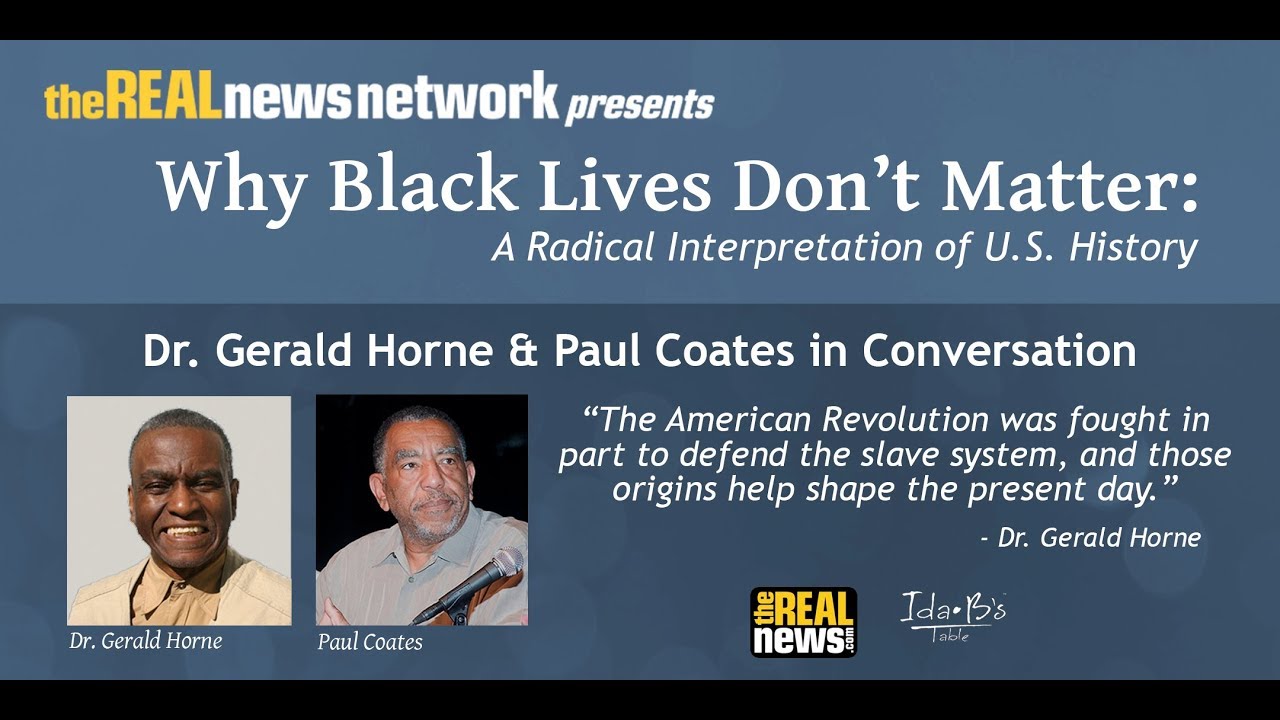 Why Black Lives Don't Matter: A Radical Interpretation of U.S. History - YouTube