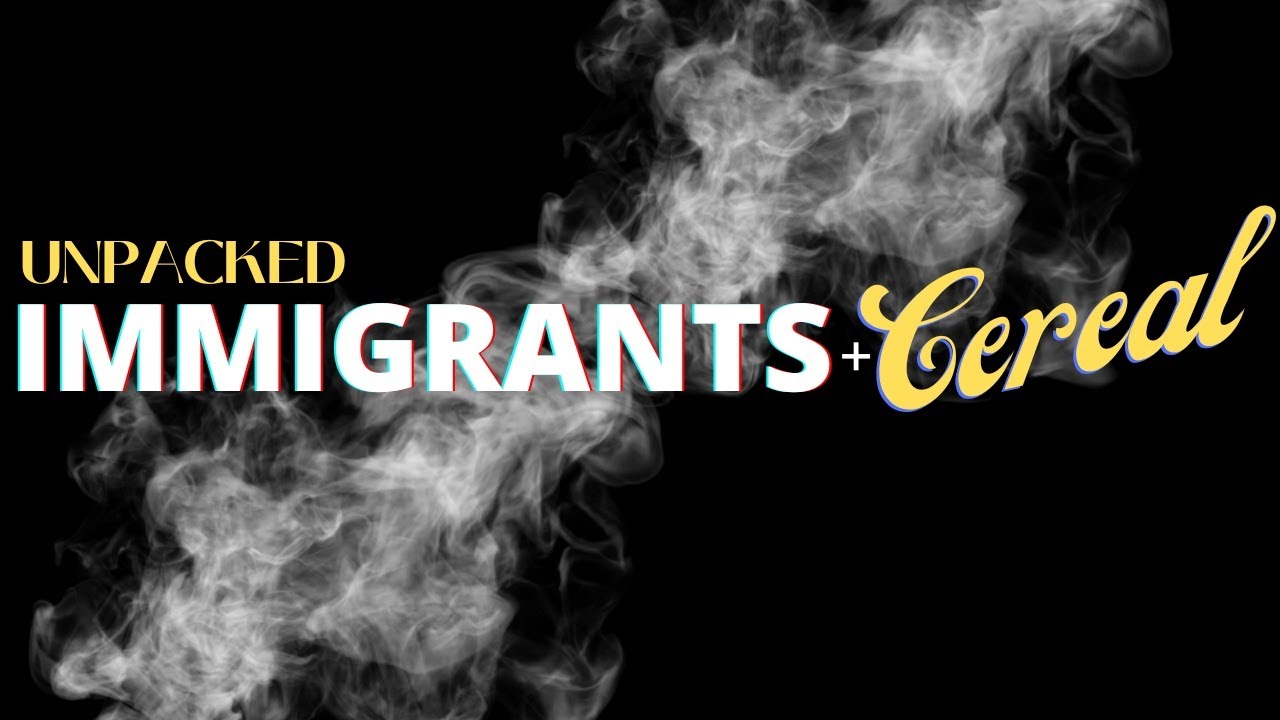 EP 14: Immigrants + Cereal - YouTube