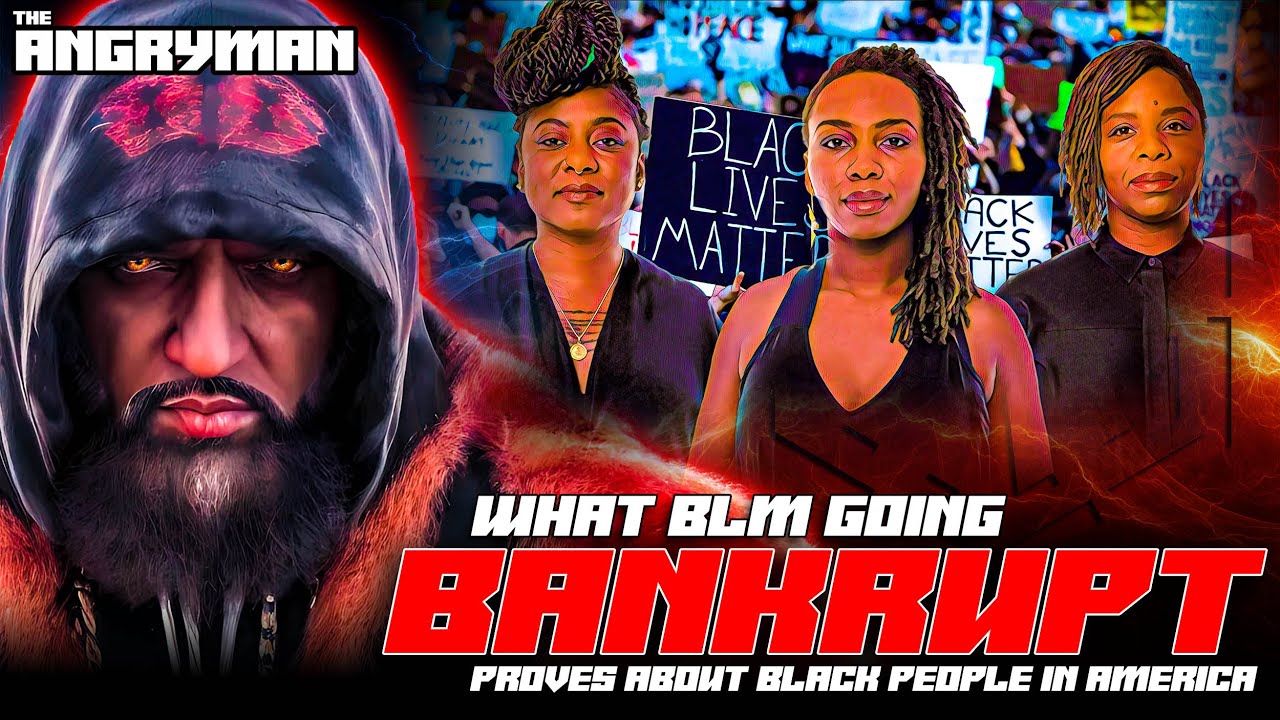 What Black Lives Matter Going Bankrupt Proves About Black People In America - YouTube