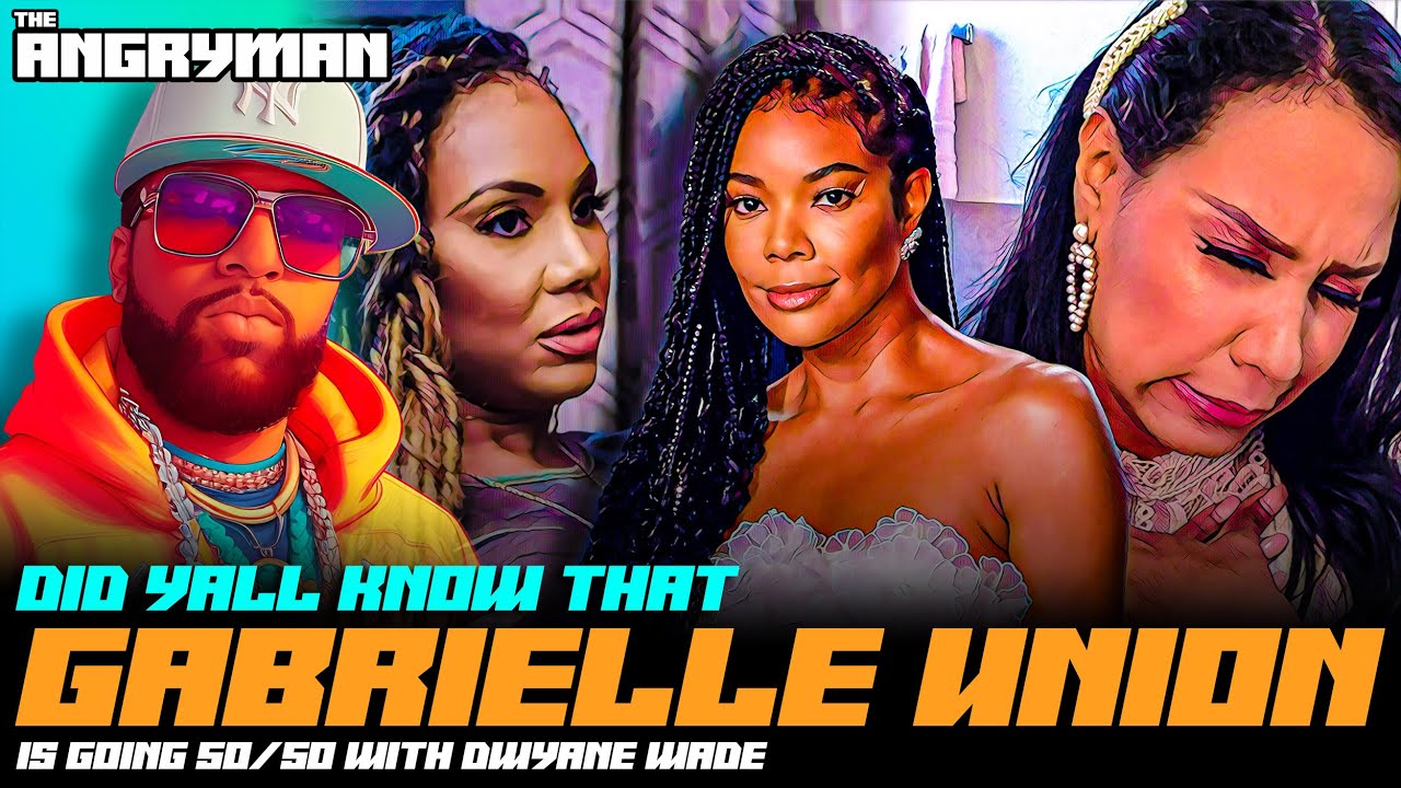 Did Yall Know That Gabrielle Union Is Going 50/50 With Dwyane Wade - YouTube