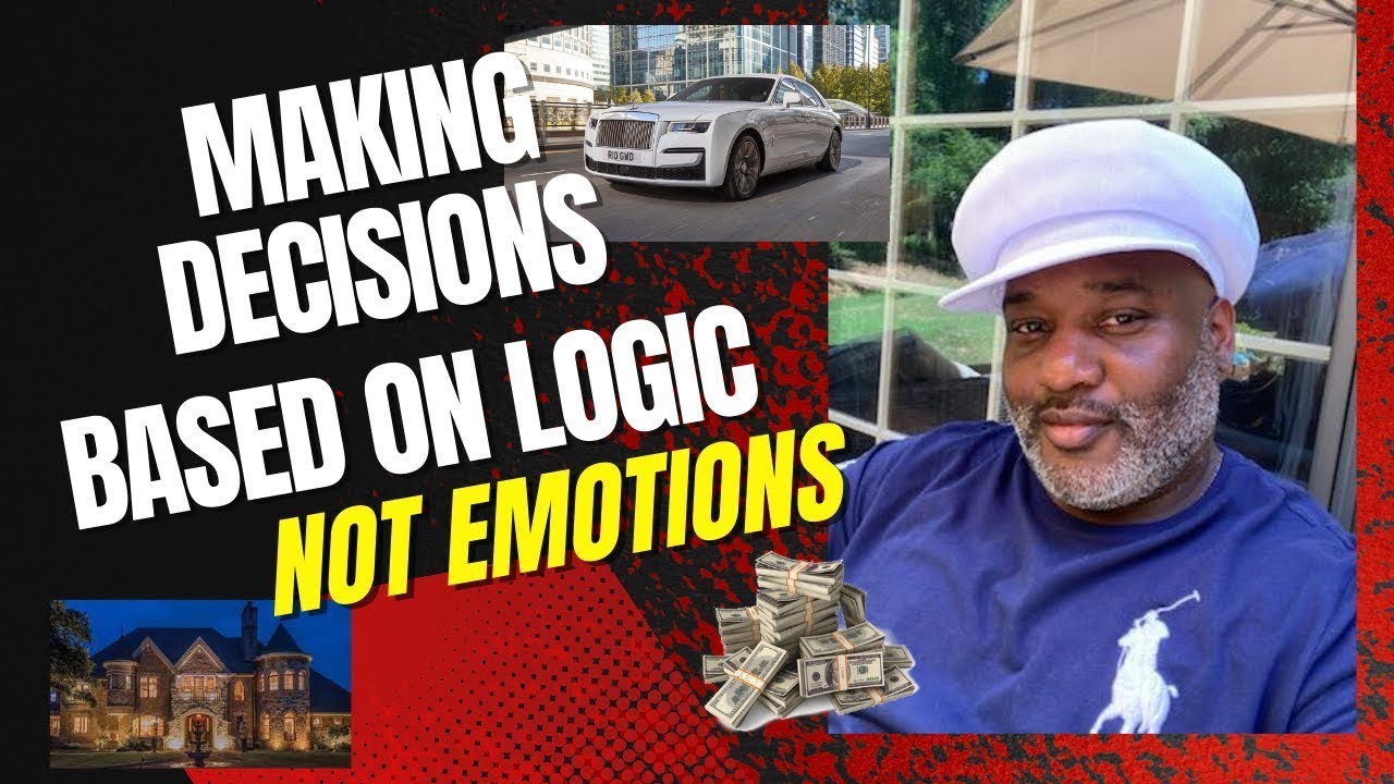Making Decisions Based On Logic and Not Emotion - YouTube