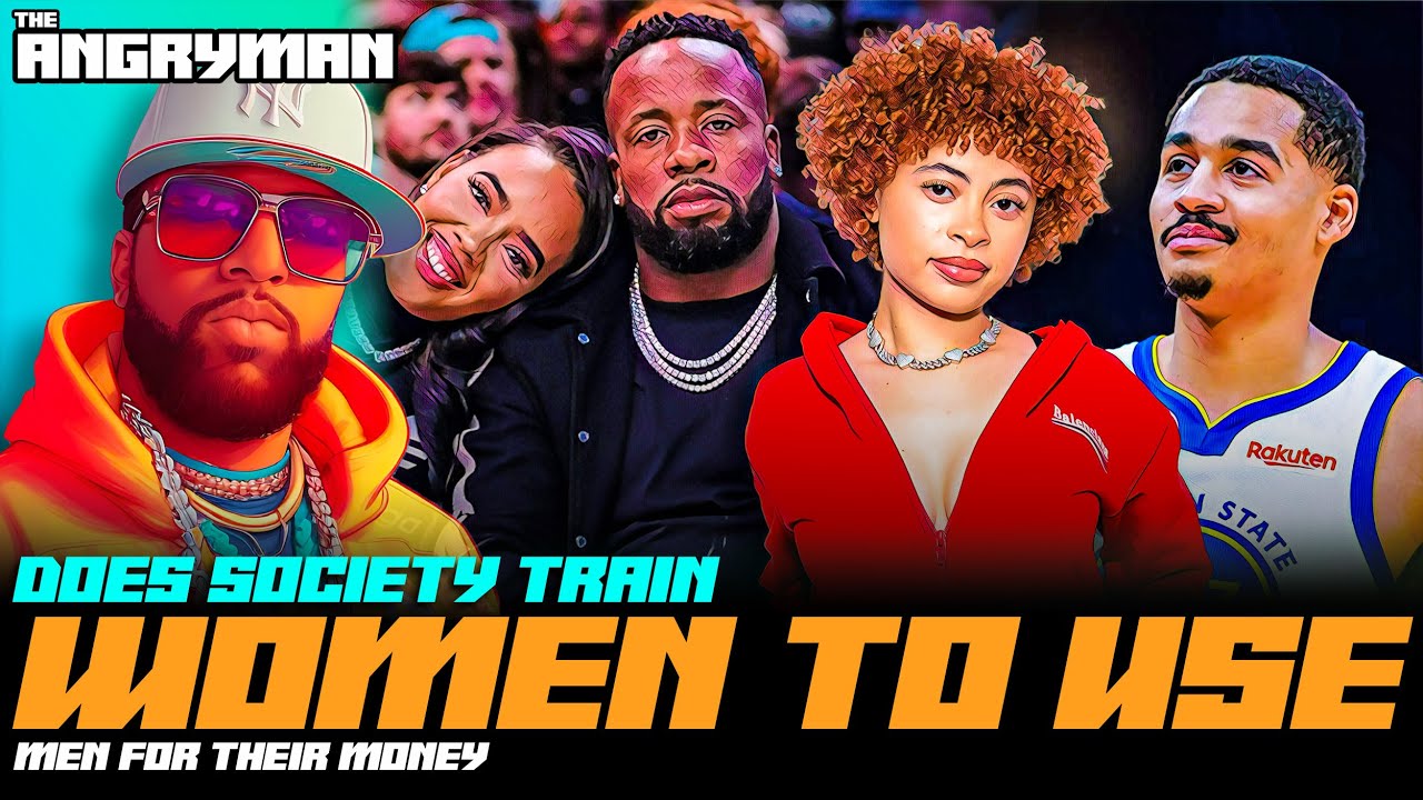 Does Society Train Women To Use Men For Their Money - YouTube