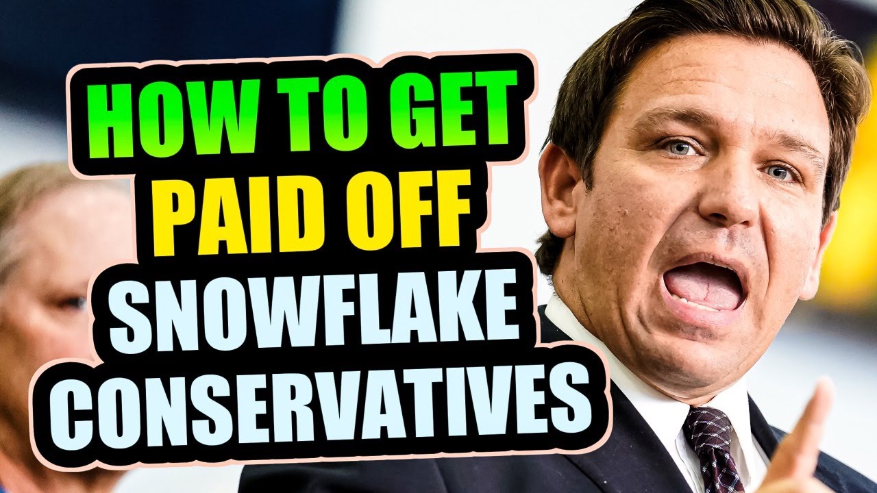 How To Get Paid Off Snowflake Conservatives - YouTube