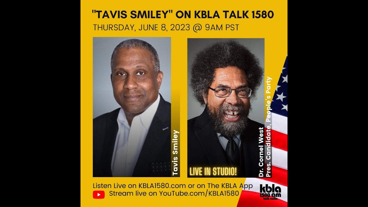 EXCLUSIVE: On running for president, Dr. Cornel West speaks with Tavis Smiley on KBLA Talk 1580 - YouTube