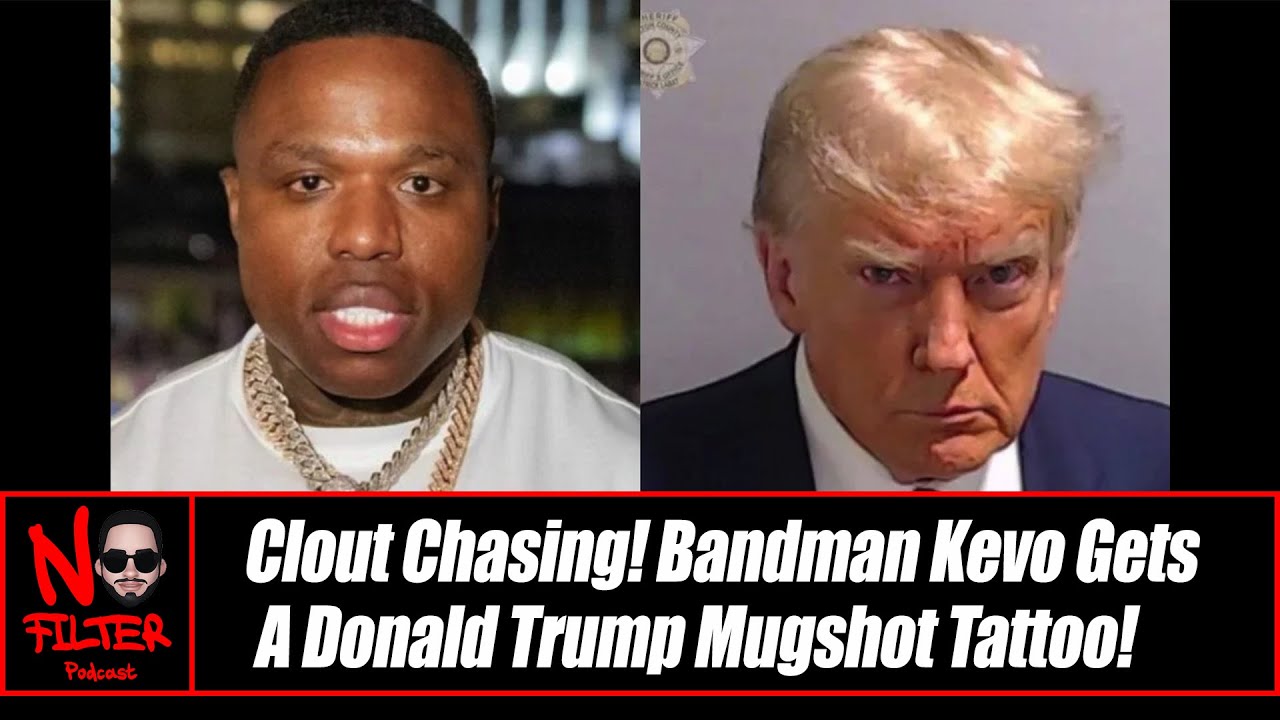 Clout Chasing! Bandman Kevo Gets  A Donald Trump Mugshot Tattoo! - YouTube