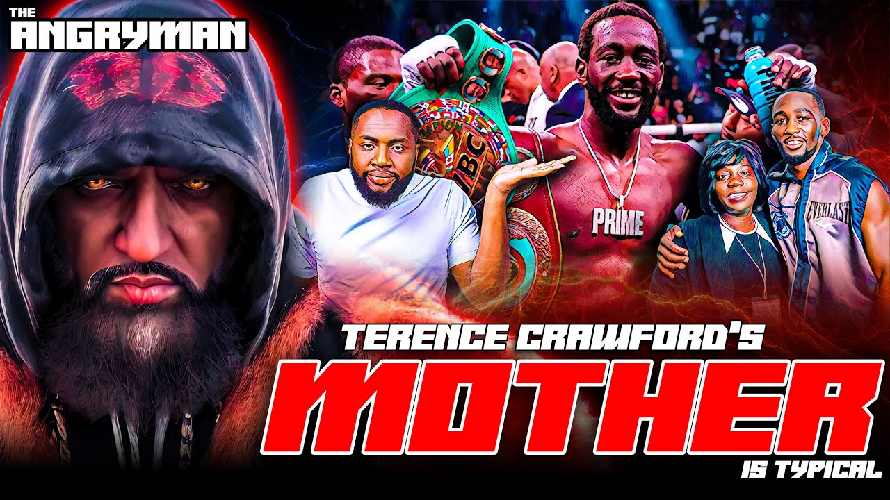 Why Is Everyone Making Excuses For Terence Crawford's Mother - YouTube