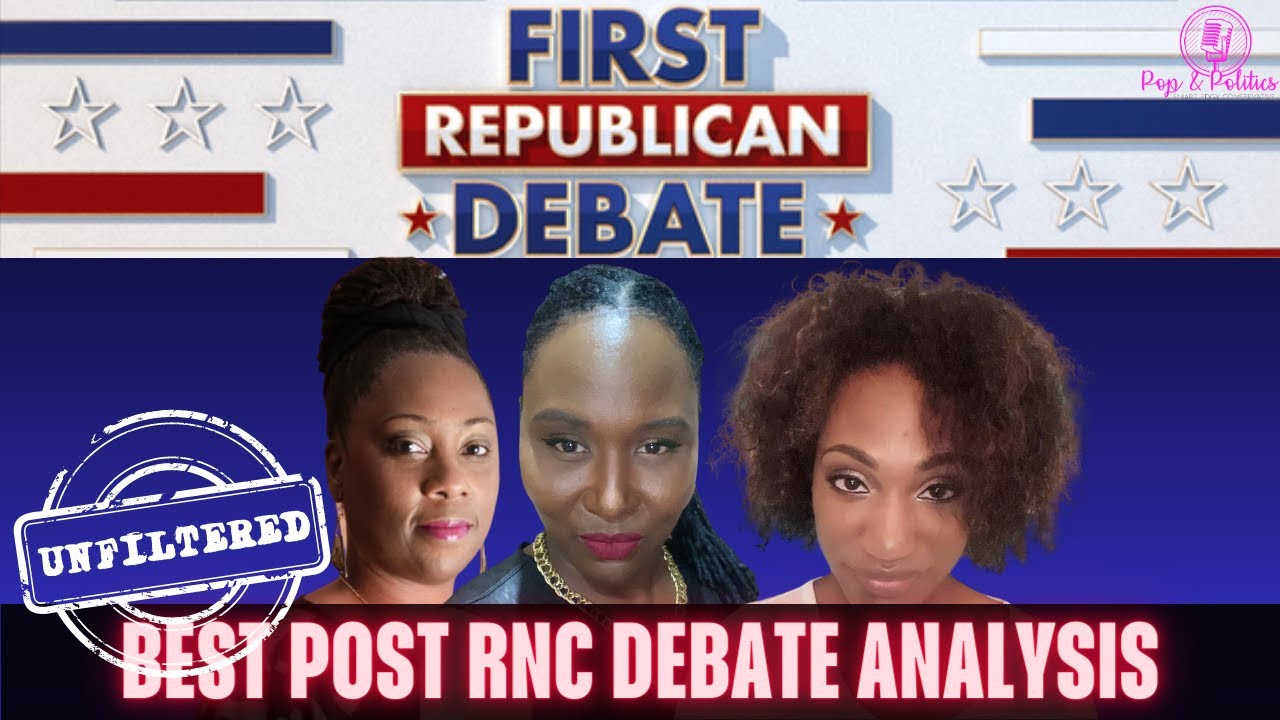 Unfiltered Post RNC Debate Analysis - YouTube