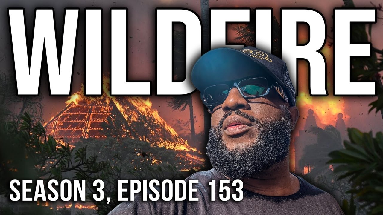Wildfire | Boyce Watkins, Jay Morrison In Trouble, Hawaii Fires Rage, Eric Adams On NY | S3.EP152 - YouTube
