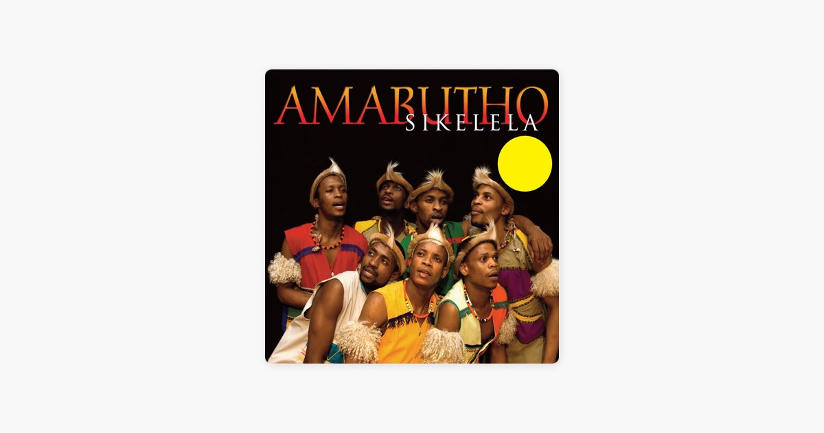 ‎Sikelela (Blessings) by Amabutho on Apple Music