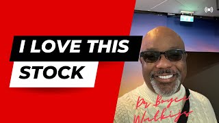 I am buying this stock now because it looks amazing - Dr Boyce Watkins
