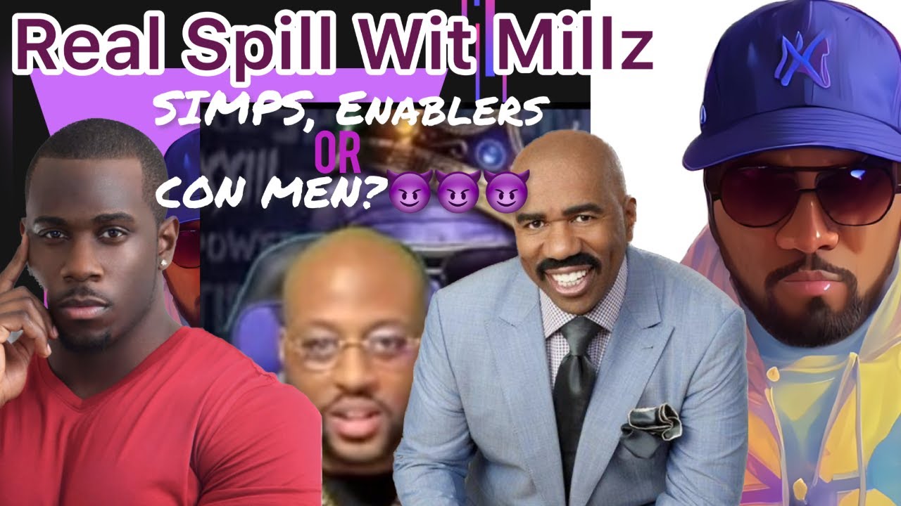 Are  Men Like Steve Harvey, Derrick Jaxin And @Thanos Theory Simps, Enablers Or Just Con Men? - YouTube