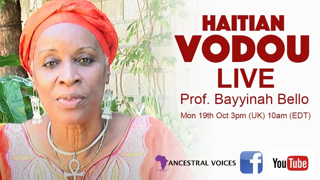 Haitian Vodou, Prof. Bayyinah Bello - YouTube