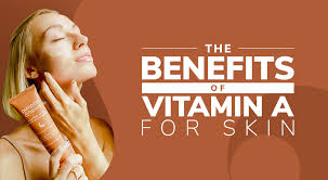 4 Incredible Benefits of Vitamin A for Skin - Care Beauty