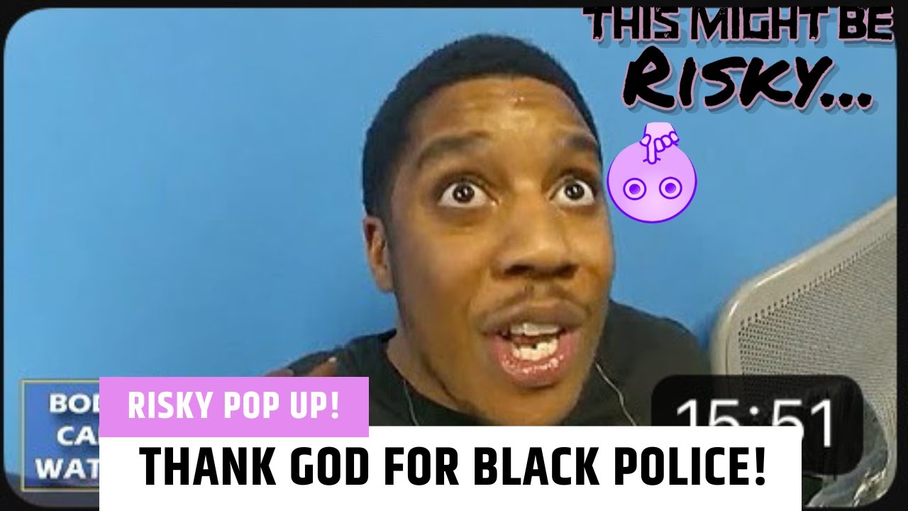 THANK GOD FOR BLACK COPS! | TMBR - RISKY POP-UP! - YouTube