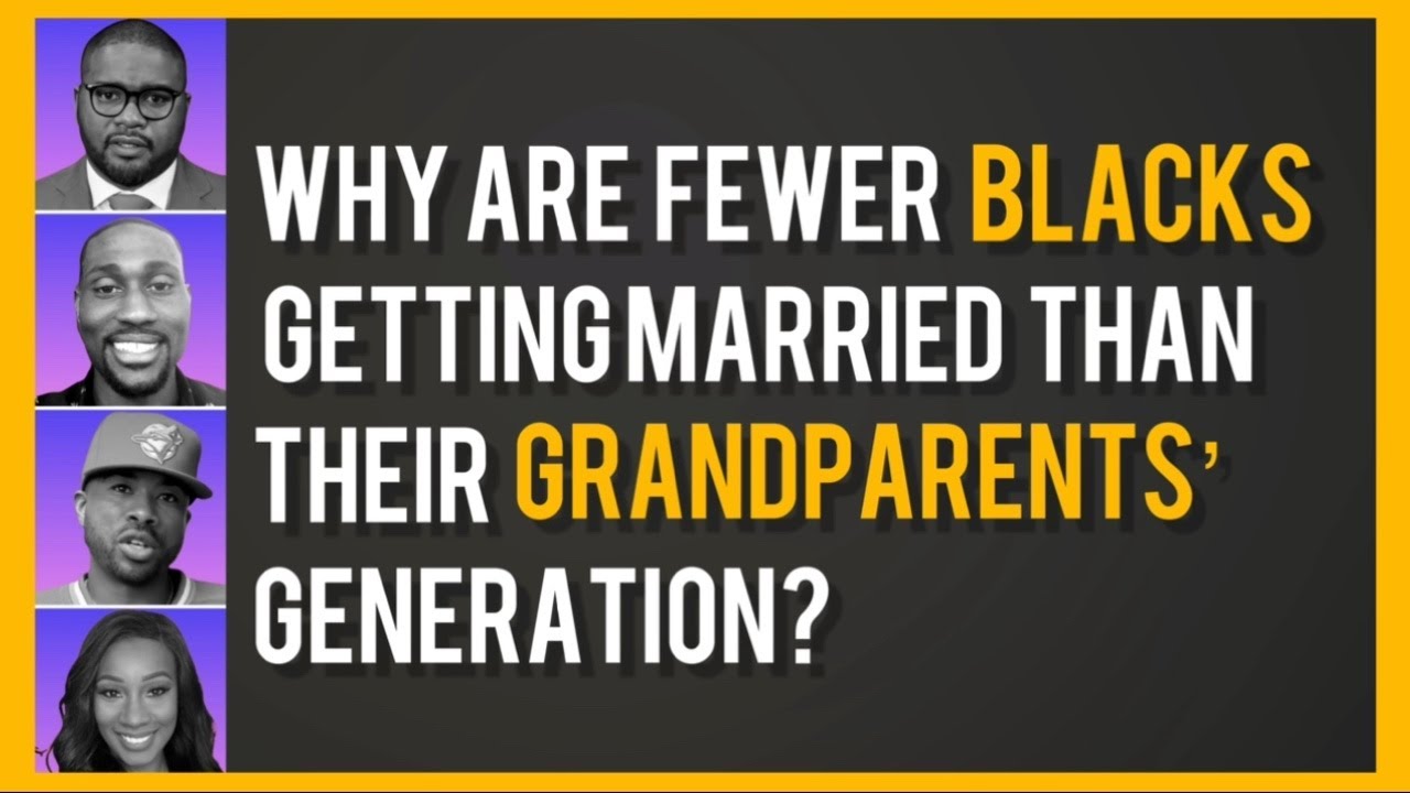 PART 1 - Why are fewer blacks getting married than our grandparents' generation? - YouTube