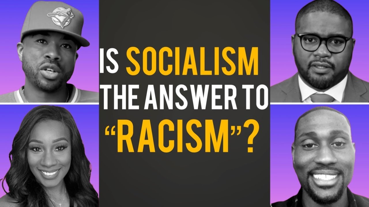 Is Socialism The Answer to Racism? [PART 1] - YouTube