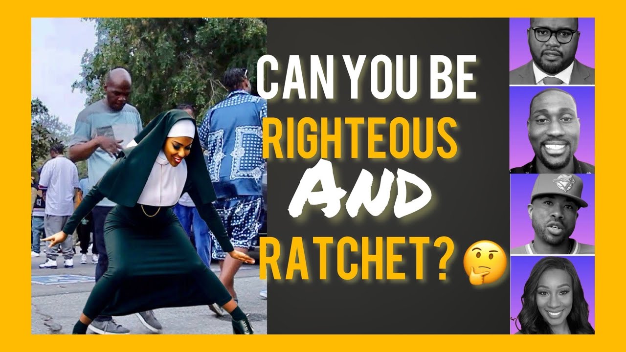 There Is Nothing Righteous about being Ratchet - YouTube