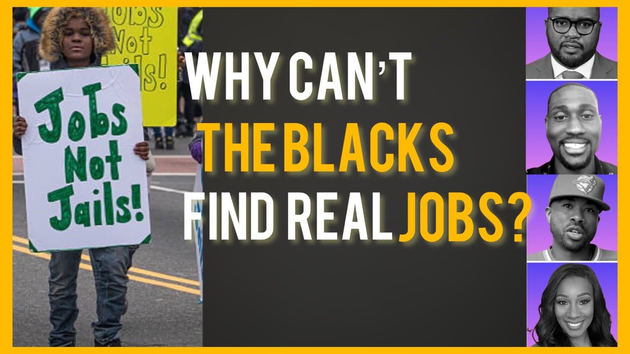 Why can't the blacks find real jobs? - YouTube