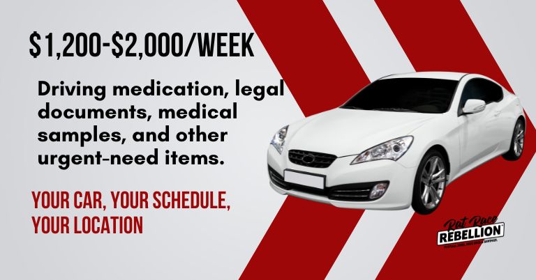 Make $1,200-$2,000/WEEK, Flexible Hours - Transporting Time-Sensitive Packages (Medical, Clinical, Etc.) - Work From Home Jobs by Rat Race Rebellion