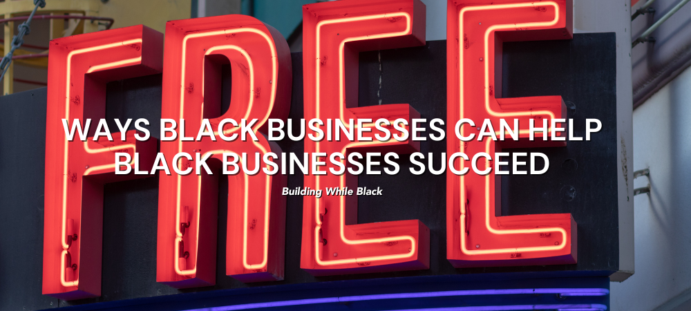 BUILD A COOPERATIVE WITH ME ENTRY 3 – BUILD BLACK OWNED