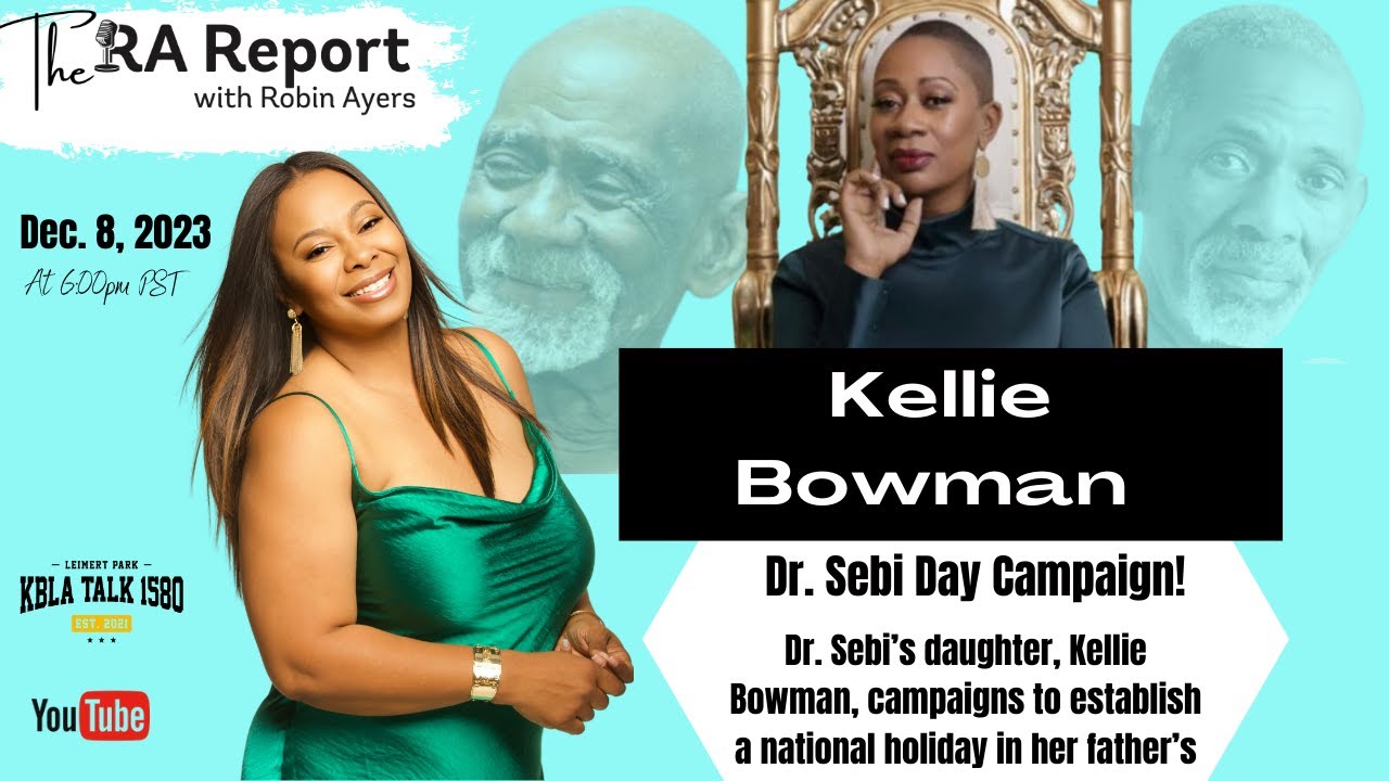 Daughter Of Dr. Sebi, Kellie Bowman, Campaigns To Establish National Holiday In Father's Name - YouTube
