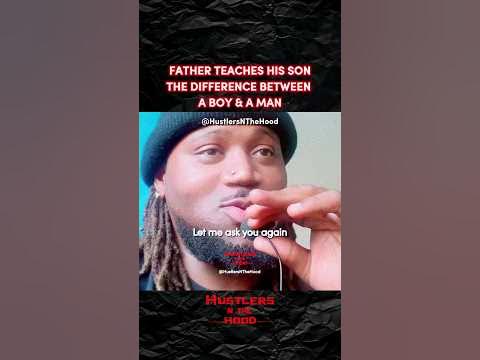 Teaching Your Son The Difference Between A Boy & A Man ? Via: @shawnjdagreat - YouTube