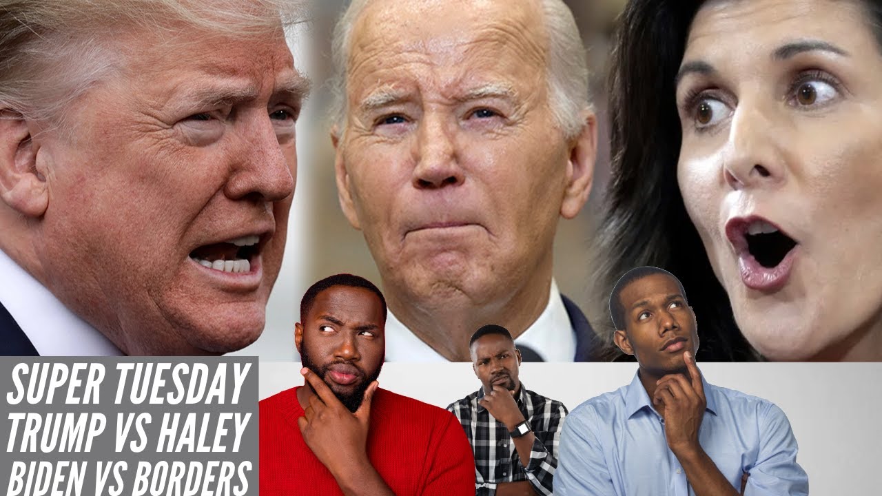 Super Tuesday: Trump vs Haley | Biden vs Borders... Who Will Win? - YouTube