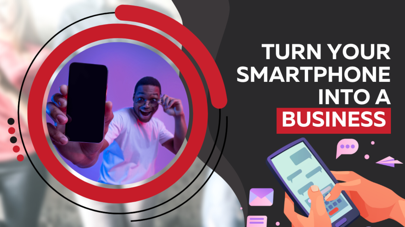 Turn Your Smartphone Into A Business
