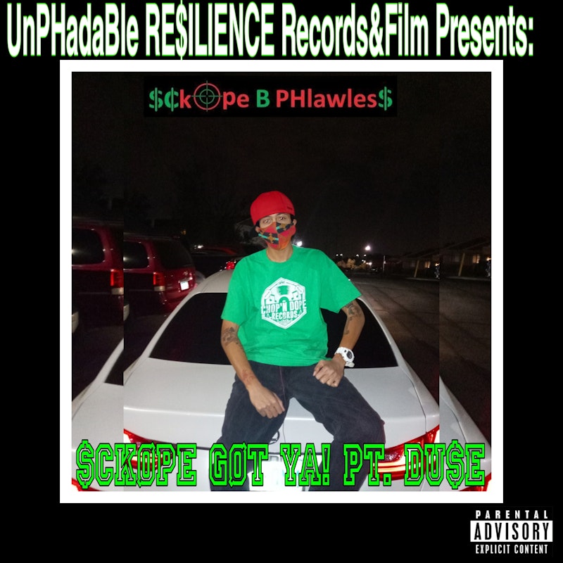 $cKOPE GOT YA pt. DU$E! by Sckope B PHlawless - DistroKid