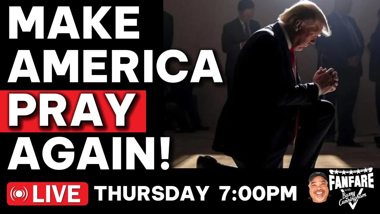 WATCH LIVE: MAKE AMERICA PRAY AGAIN! A Prayer Vigil - YouTube
