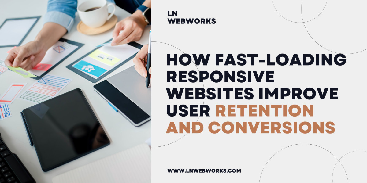 How Fast-Loading Responsive Websites Improve User Retention and Conversions