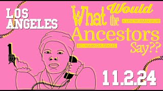 What Would the Ancestors Say?? Free 30min Preview!