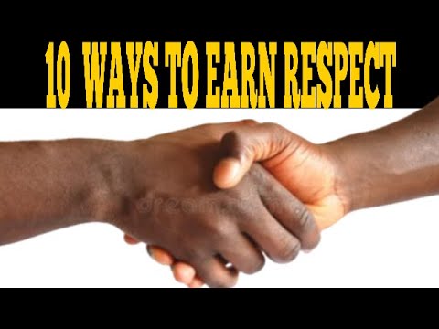 10 (Honorable) Ways to Earn Respect - YouTube